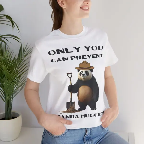 Only You Can Prevent Panda Huggers T-Shirt - Image 5