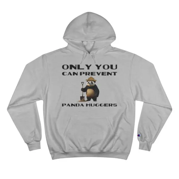 ONLY YOU CAN PREVENT PANDA HUGGERS - Champion Hoodie